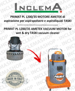 PRIMAT PL 1200/35 Moteur Aspiration Ametek pour Aspirateur eau & poussières TASKI