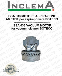 ISSA 633 Ametek Vacuum Motor for Vacuum Cleaner SOTECO