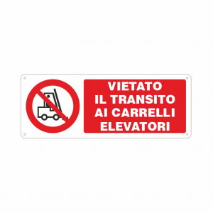 Cartello Vietato il transito ai carrelli elevatori