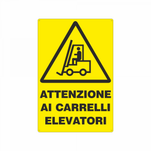 Cartello Attenzione ai carrelli elevatori