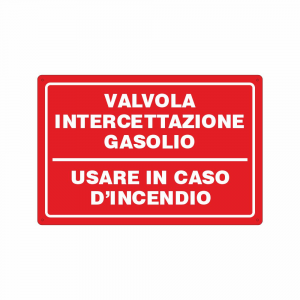 Cartello Valvola intercettazione gasolio