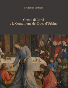 Giusto di Gand e la Comunione del Duca d’Urbino