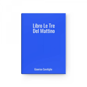 Libro Le Tre Del Mattino | Gianrico Carofiglio 