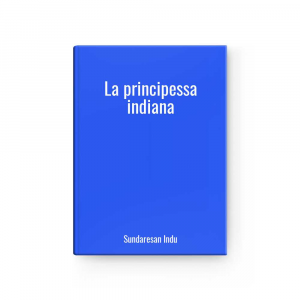 La principessa indiana | Sundaresan Indu
